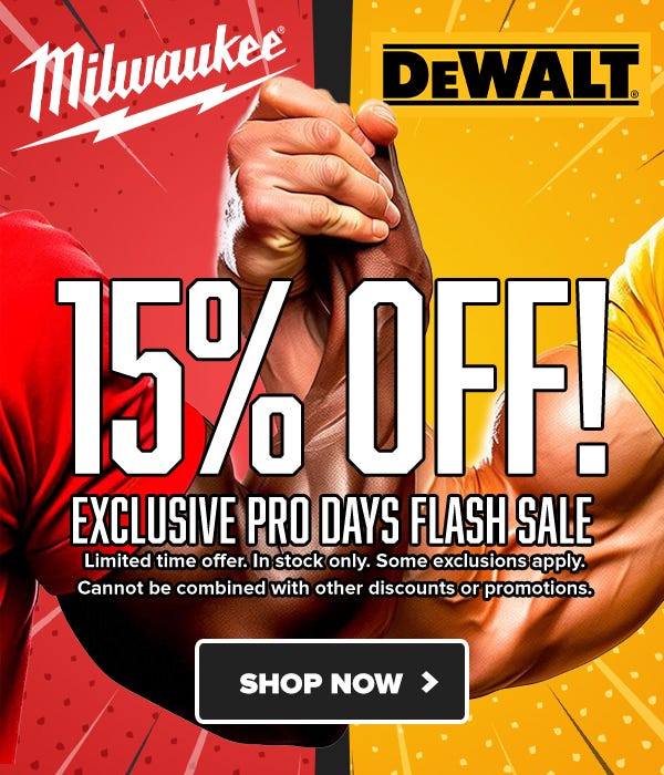 15% off Milwaukee and DeWalt in stock - Pro Day Sale